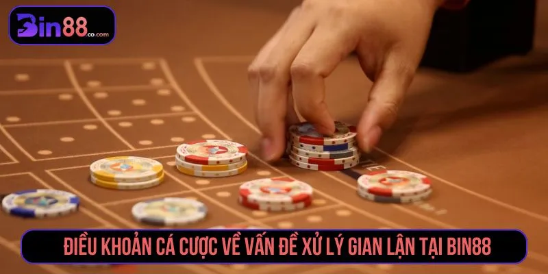 Quy định xử lý hành vi vi phạm trong điều khoản cá cược BIN88