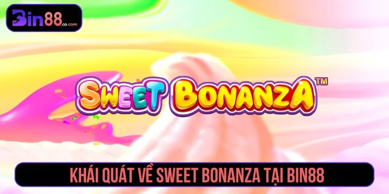 Sweet Bonanza - Luật Chơi, Tumble Và Lưu Ý Khi Quay Slot Giới thiệu game Sweet Bonanza