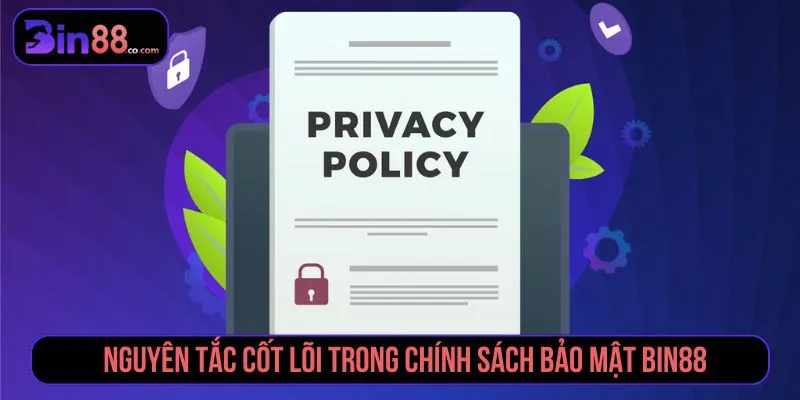 Chính Sách Bảo Mật BIN88 - Quy Định Dữ Liệu & Tài Khoản Nguyên tắc bảo mật thông tin tại BIN88
