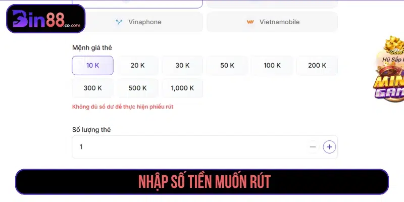 Nhập số tiền muốn rút tại BIN88
