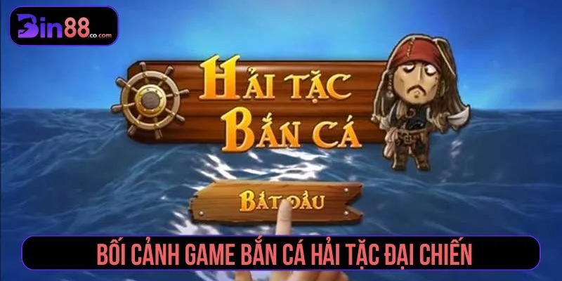 Hải Tặc Đại Chiến - Cách Chơi, Vũ Khí Và Săn Boss Giới thiệu game Hải Tặc Đại Chiến